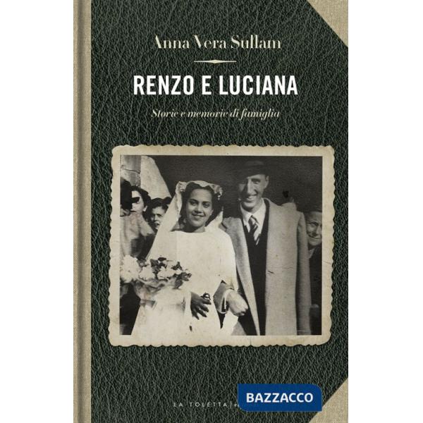 Renzo e Luciana. Storie e momorie di famiglia