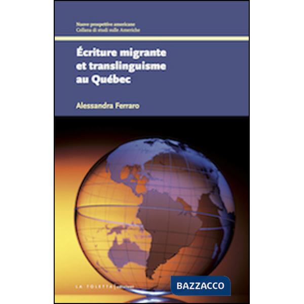 Écriture migrante et translinguisme au Québec