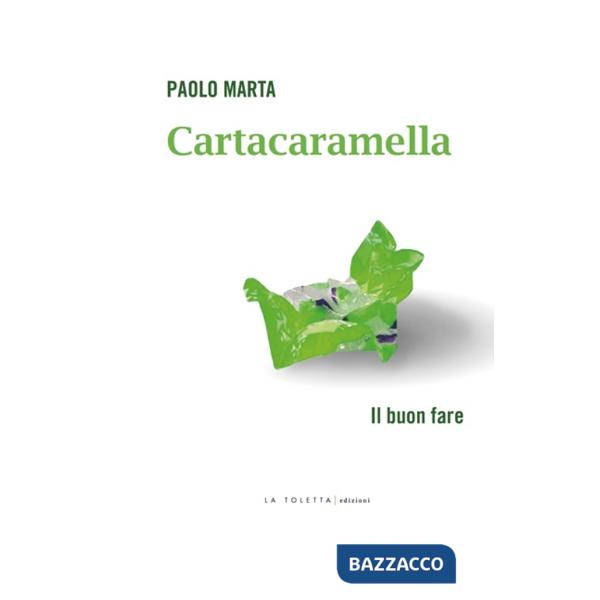 Cartacaramella. Il buon fare