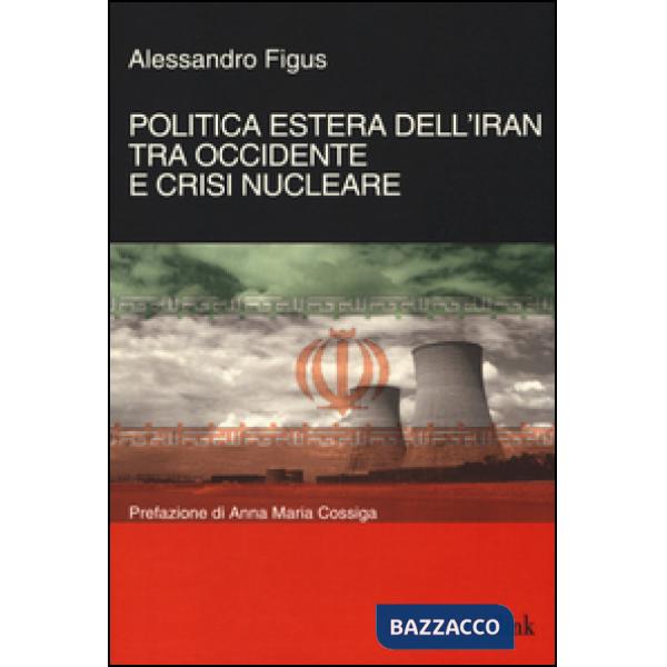 Politica estera dell'Iran tra Occidente e crisi nucleare