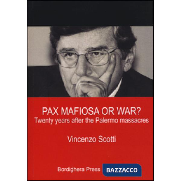 Pax mafiosa or war? Twenty years after the Palermo massacres