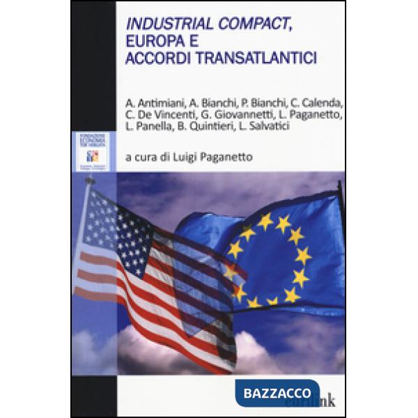 Industrial Compact, Europa e accordi transatlantici