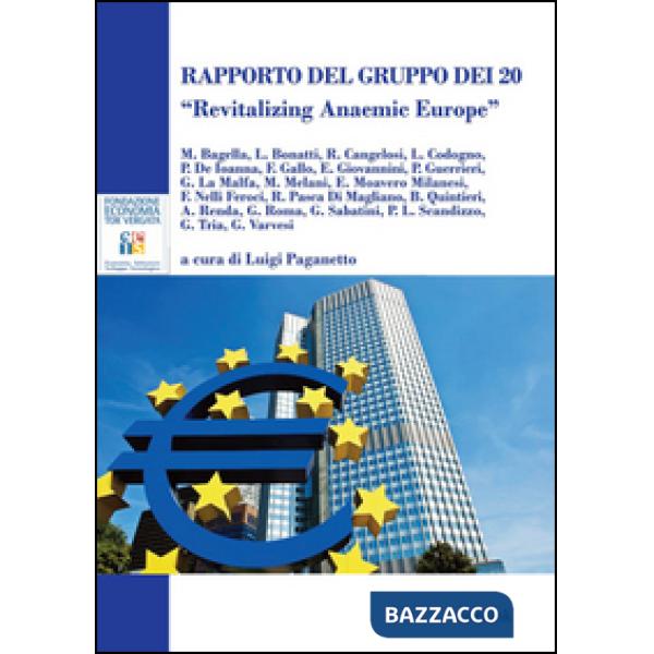 Rapporto del Gruppo dei 20. «Revitalizing anaemic Europe»