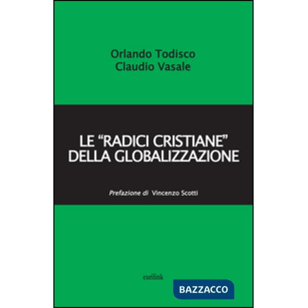 «radici cristiane» della globalizzazione (Le)