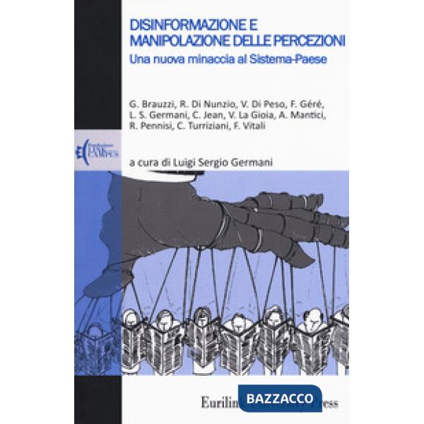 Disinformazione e manipolazione delle percezioni. Una nuova minaccia al sistema-