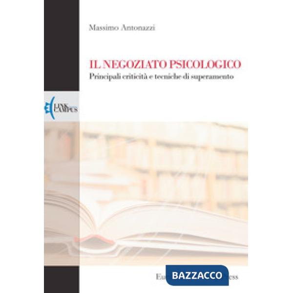 Negoziato psicologico. Principali criticità e tecniche di superamento (Il)
