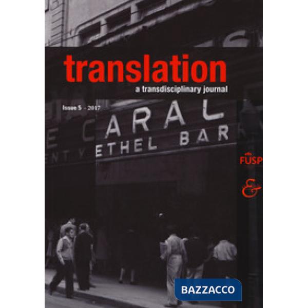 Translation. A transdisciplinary journal. Vol. 5