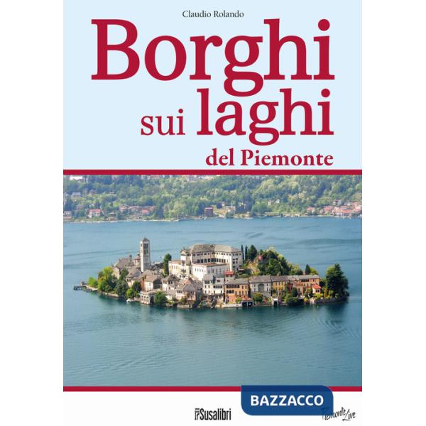 Borghi sui laghi del Piemonte
