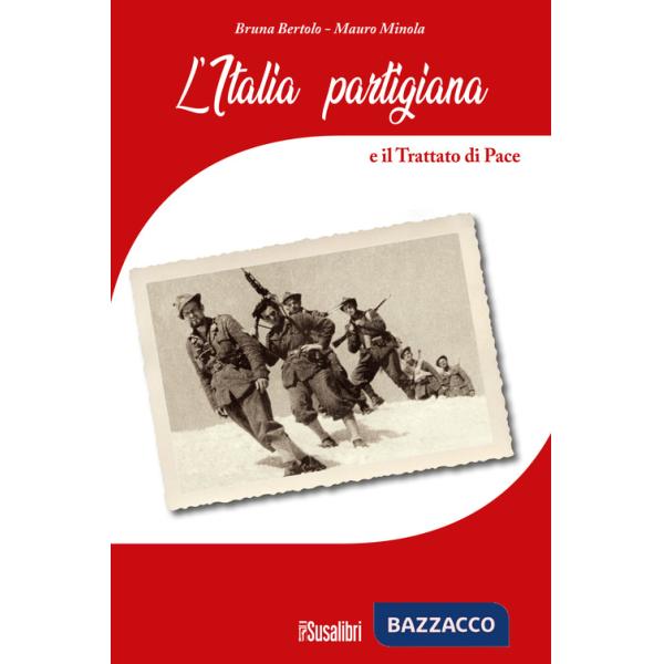 Italia partigiana e il trattato di pace (L')