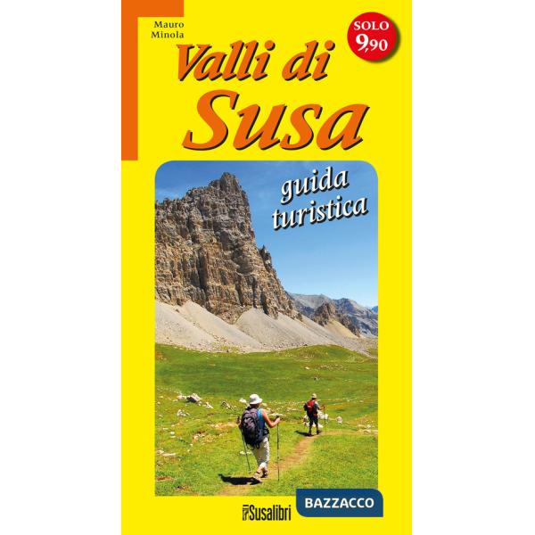 Valli di Susa. Guida turistica