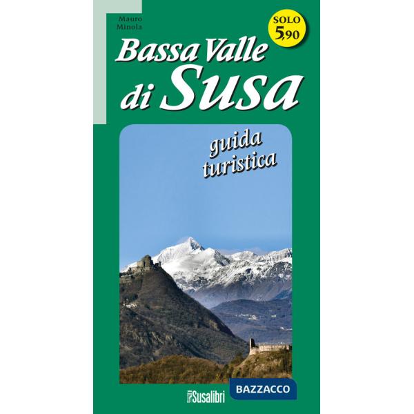 Bassa Valle di Susa. Guida turistica