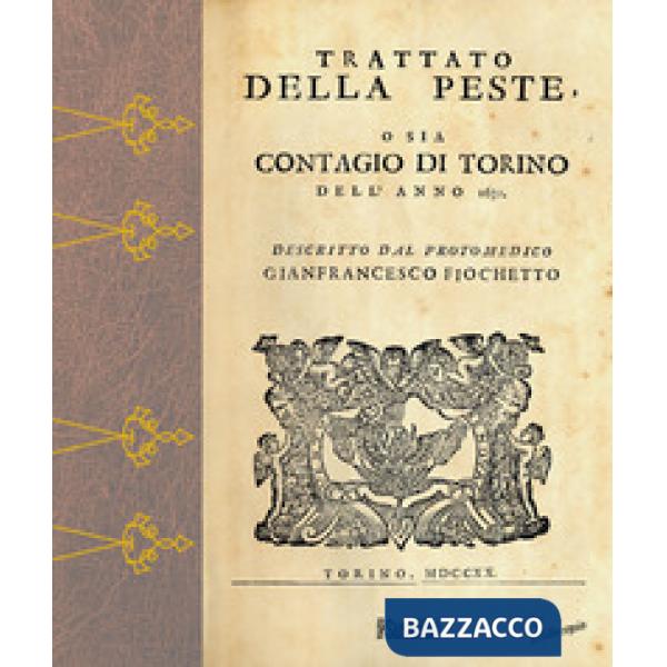Trattato della peste. O sia contagio a Torino dell'anno 1630