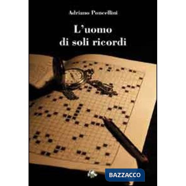 Uomo di soli ricordi (L')