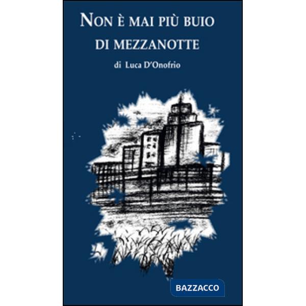 Non è mai più buio di mezzanotte