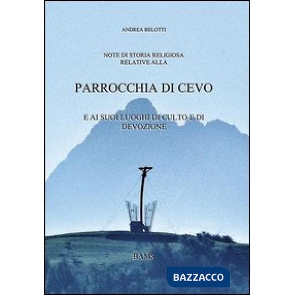 Parrocchia di Cevo. E i suoi luoghi di culto e di devozione