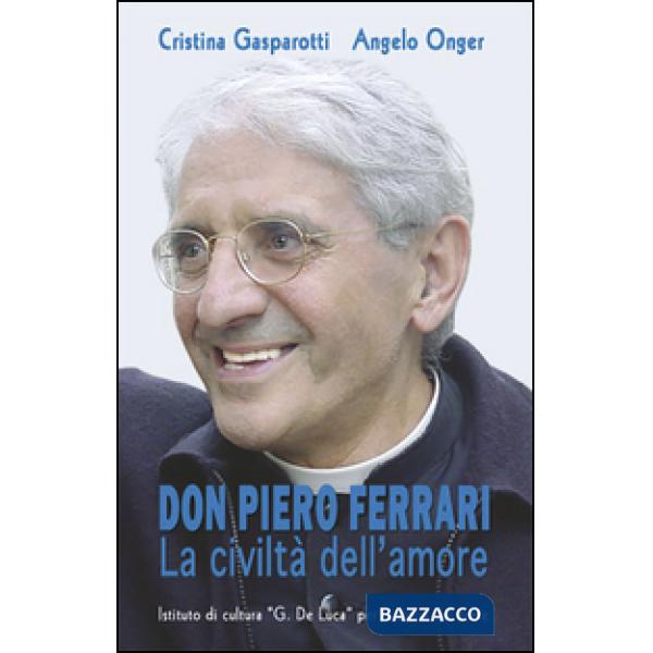 Don Pietro Ferrari. La civiltà dell'amore