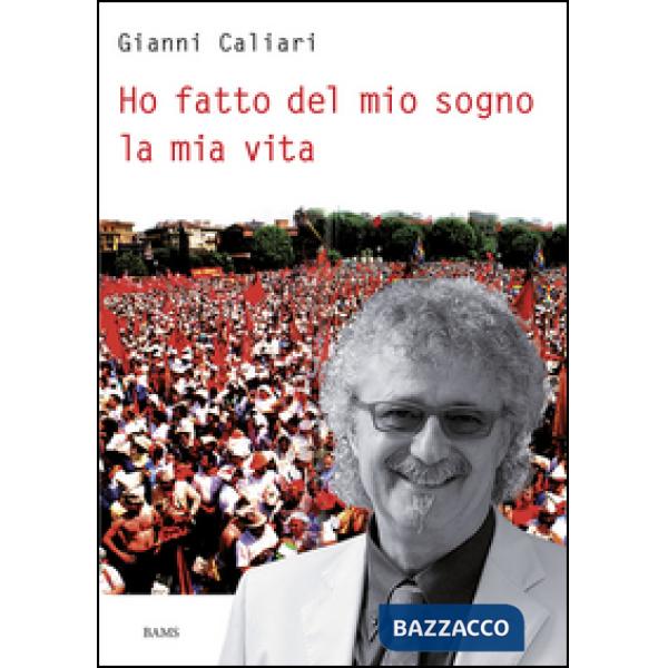 Ho fatto del mio sogno la mia vita