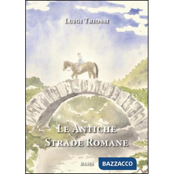 Antiche strade romane (Le)