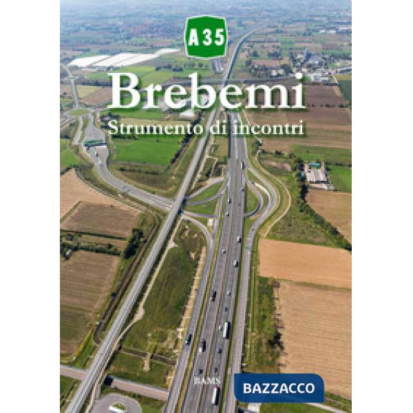 A35 Brebemi. Strumento di incontri