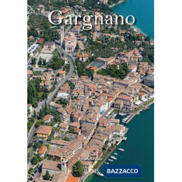 Gargnano. Ediz. italiana, inglese e tedesca