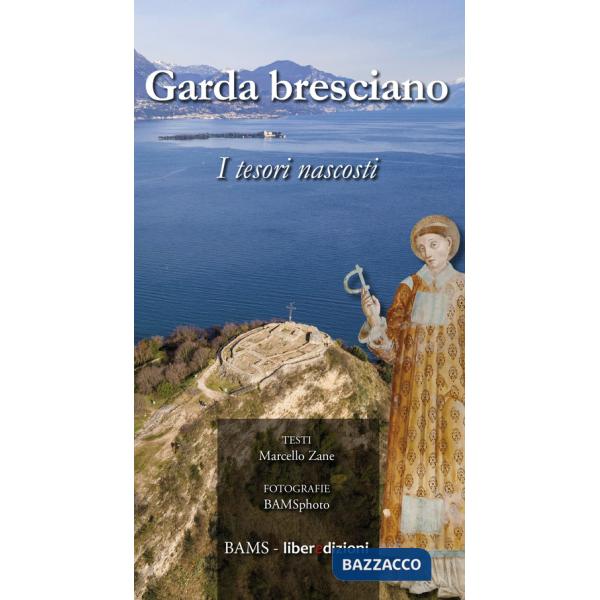 Garda bresciano. I tesori nascosti