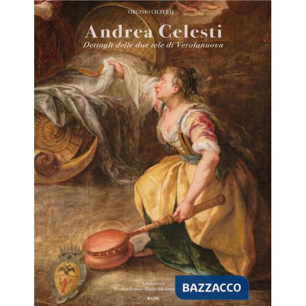 Andrea Celesti. Dettagli delle due opere di Verolanuova
