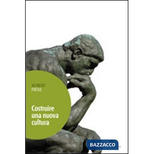 Costruire una nuova cultura