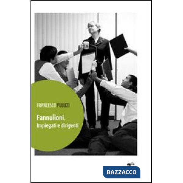 Fannulloni. Impiegati e dirigenti
