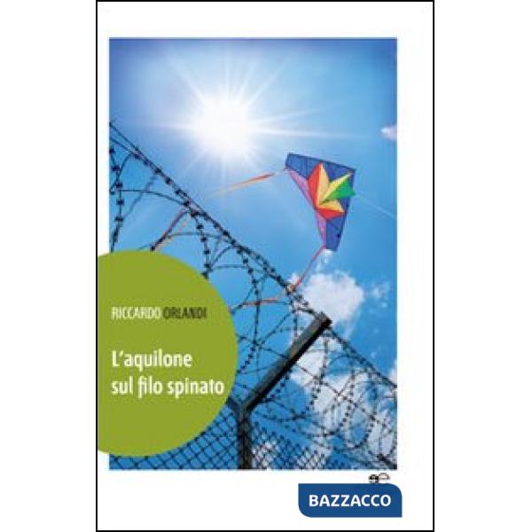 Aquilone sul filo spinato (L')