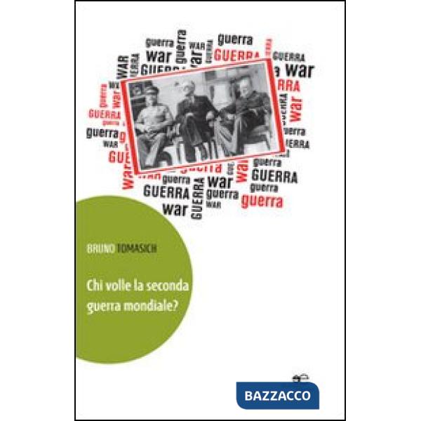 Chi volle la seconda guerra mondiale?