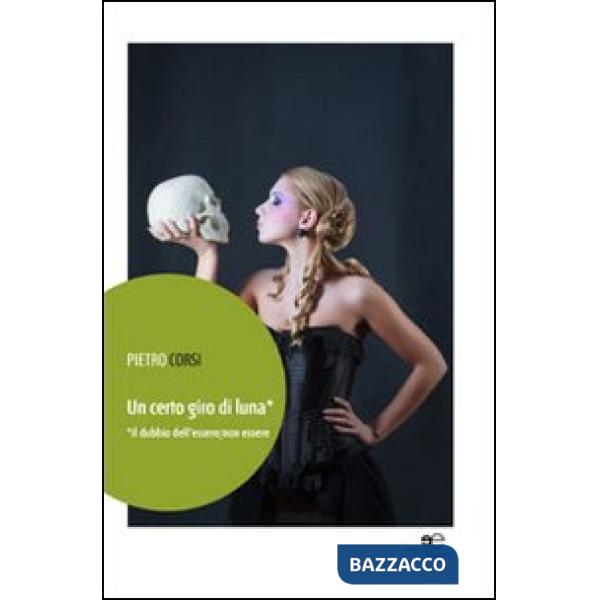 Certo giro di luna. Il dubbio dell'essere/non essere (Un)