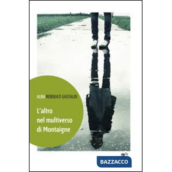 Altro nel multiverso di Montaigne (L')