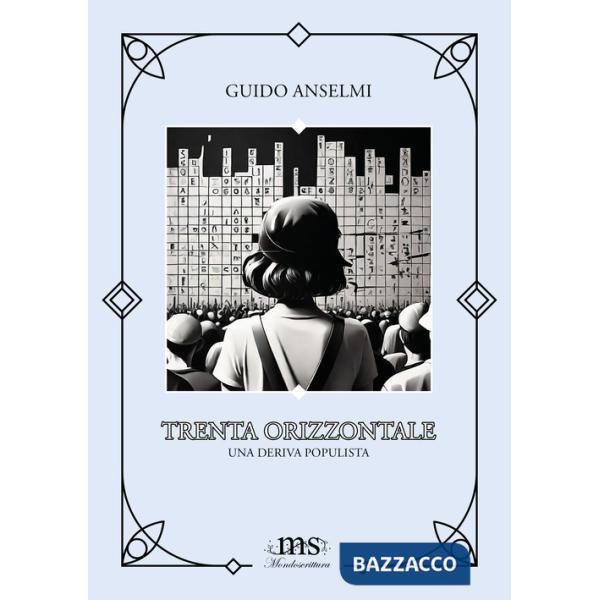 Trenta orizzontale. Una deriva populista