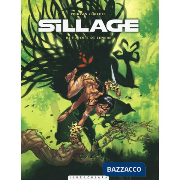 Di fuoco e di cenere. Sillage. Vol. 1