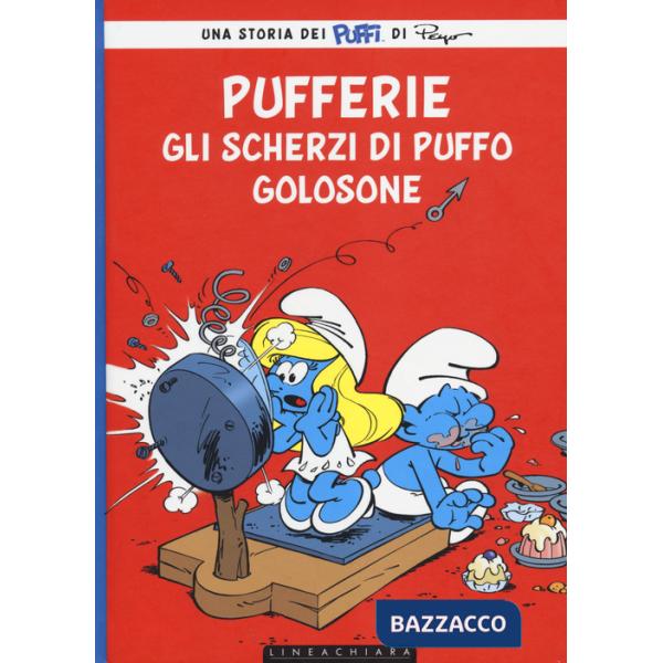 Pufferie. Gli scherzi di Puffo Golosone