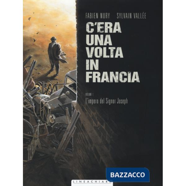C'era una volta in Francia. Vol. 1: L' impero del Signor Joseph