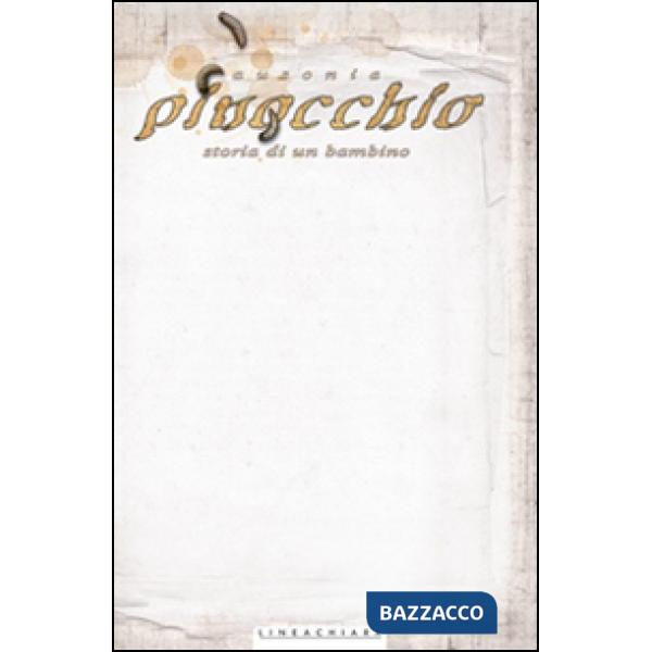 Pinocchio. La storia di un bambino