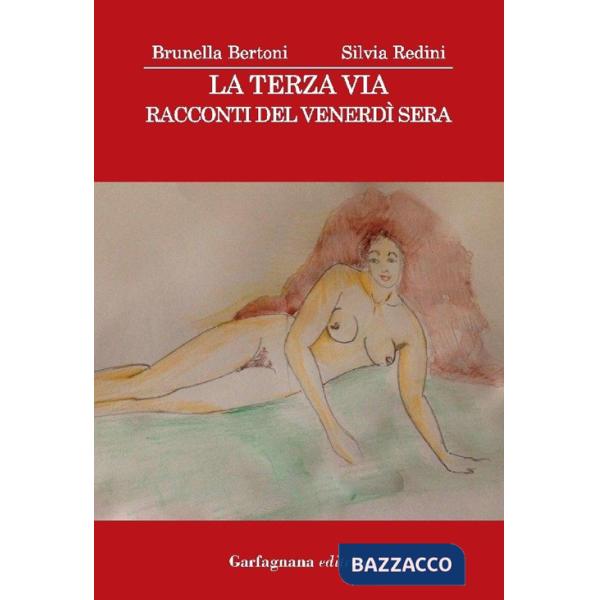Terza via. Racconti del venerdì sera (La)