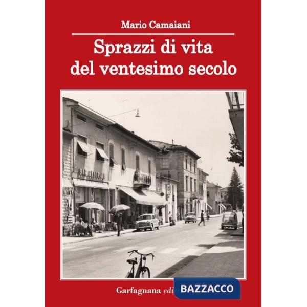 Sprazzi di vita del ventesimo secolo