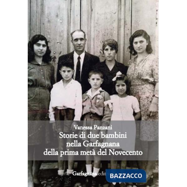 Storie di due bambini nella Garfagnana della prima metà del Novecento