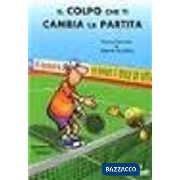 Colpo che ti cambia la partita (Il)