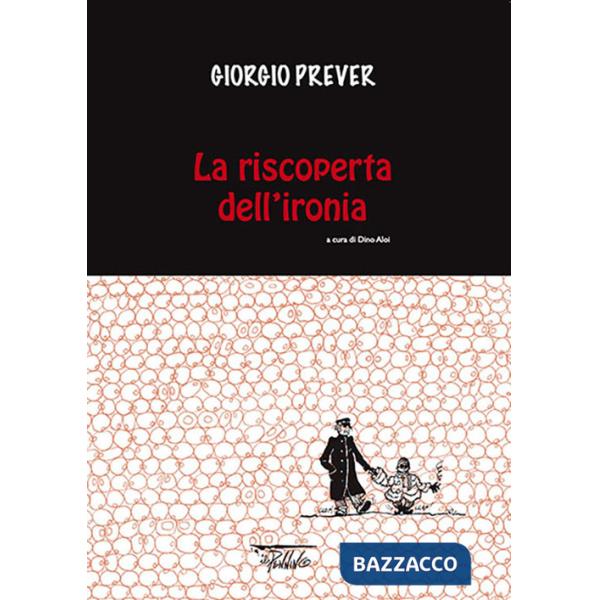 Riscoperta dell'ironia. Ediz. illustrata (La)