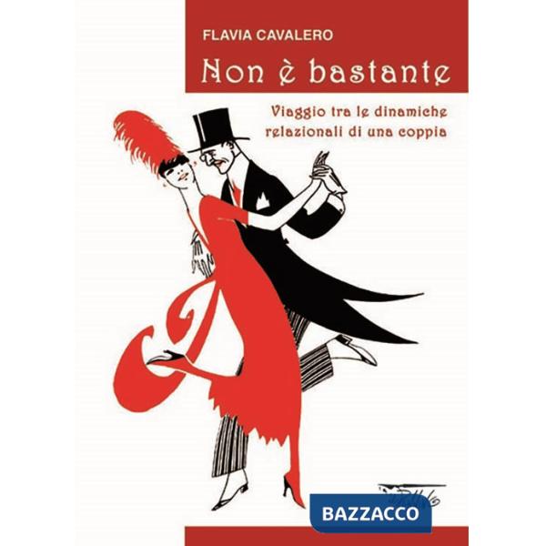 Non è bastante. Viaggio tra le dinamiche relazionali di una coppia