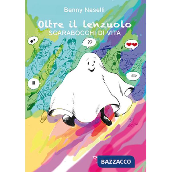 Oltre il lenzuolo. Scarabocchi di vita