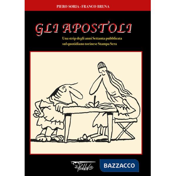 Apostoli. Una strip degli anni Settanta pubblicata sul quotidiano torinese Stampa sera (Gli)