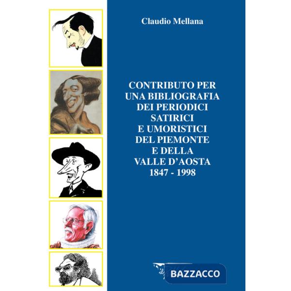 Contributo per una bibliografia dei periodici satirici e umoristici del Piemonte e della Valle d'Aosta. 1847-1998