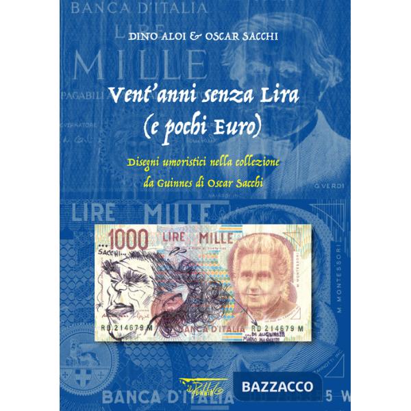 Vent'anni senza lira (e pochi euro). Disegni umoristici nella collezione da Guinnes di Oscar Sacchi