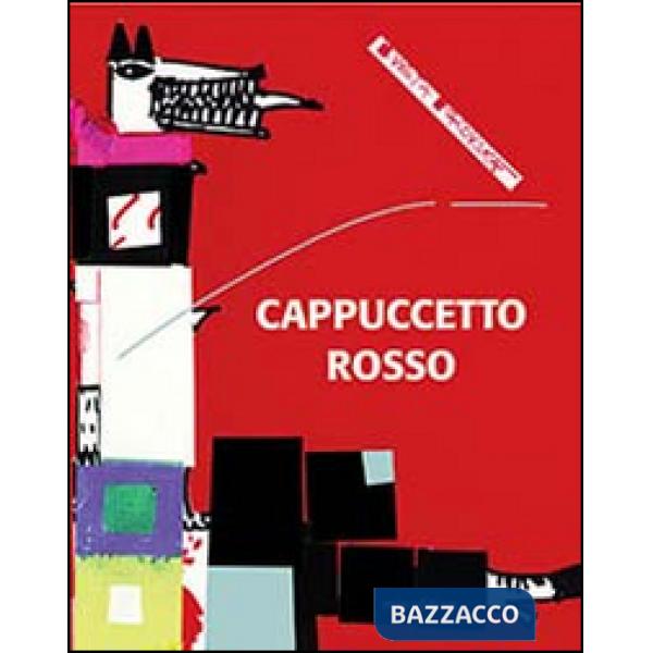 Cappuccetto Rosso. Ediz. illustrata