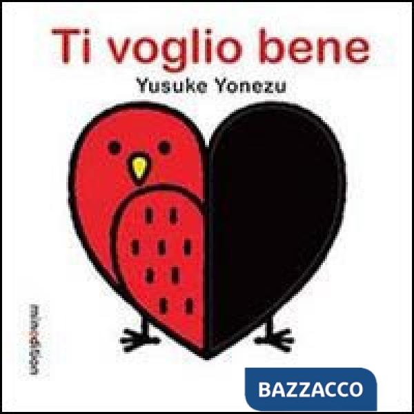 Ti voglio bene. Ediz. illustrata