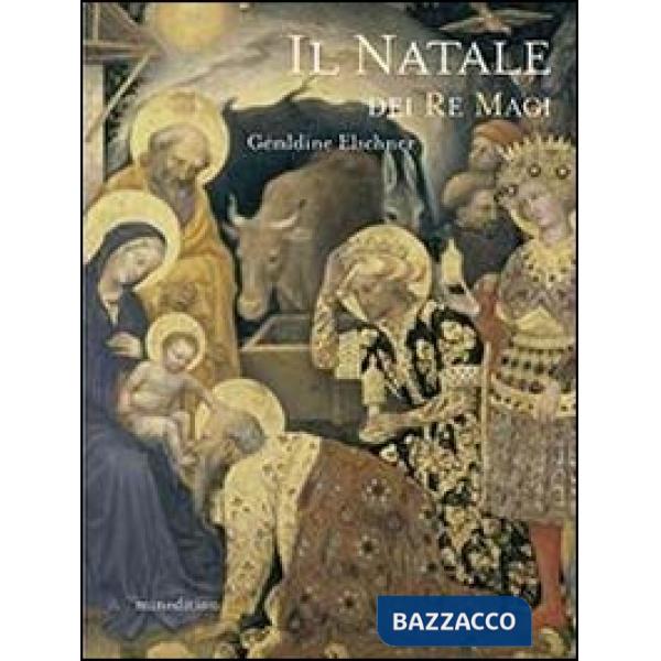 Natale dei Re Magi. Ediz. illustrata (Il)